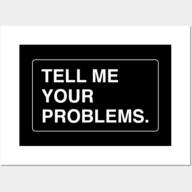 Tell me your problems Wall Art by annacush